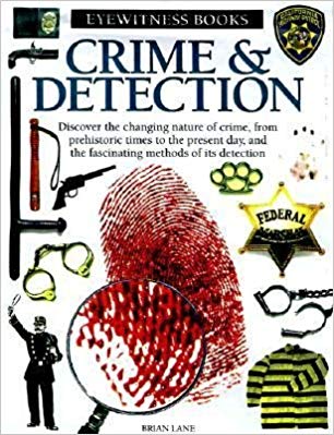 CRIME AND DETECTION (DK Eyewitness Books)